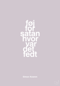 plakat: føj for satan hvor var det fedt - dusty lilac-Musiker-A1two3