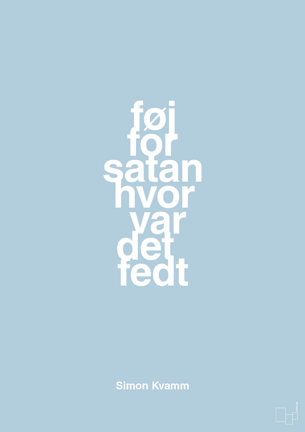 plakat: føj for satan hvor var det fedt - heavenly blue-Musiker-A1two3