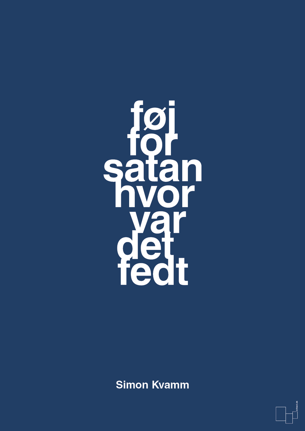 plakat: føj for satan hvor var det fedt - lapis blue-Musiker-A1two3