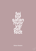 plakat: føj for satan hvor var det fedt - light rose-Musiker-A1two3