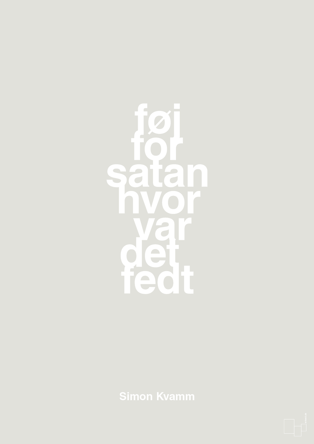 plakat: føj for satan hvor var det fedt - painters white-Musiker-A1two3