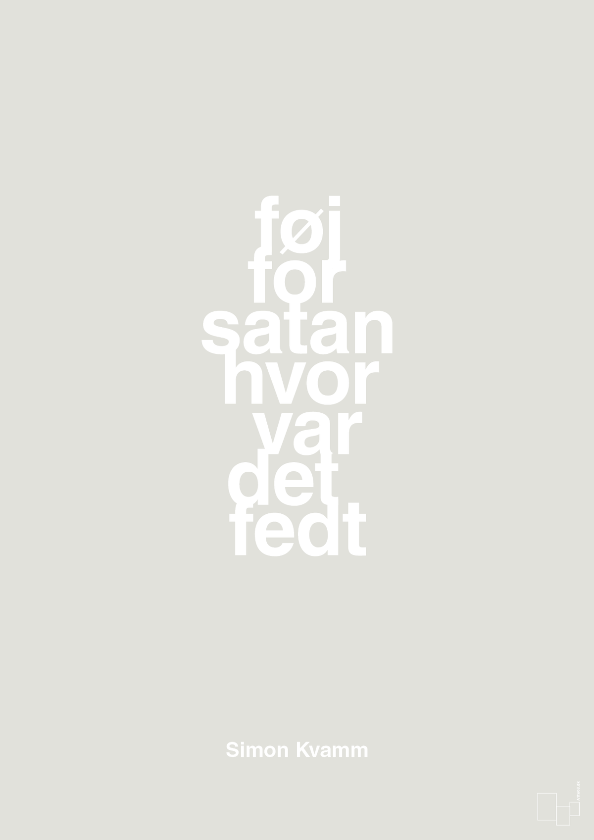 plakat: føj for satan hvor var det fedt - painters white-Musiker-A1two3