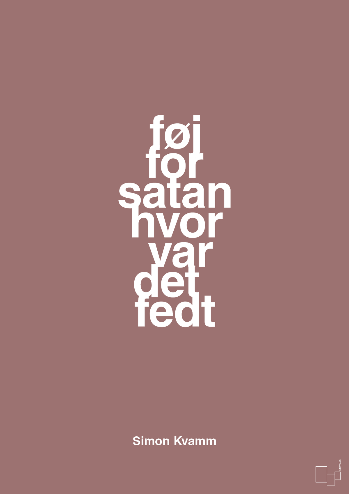 plakat: føj for satan hvor var det fedt - plum-Musiker-A1two3