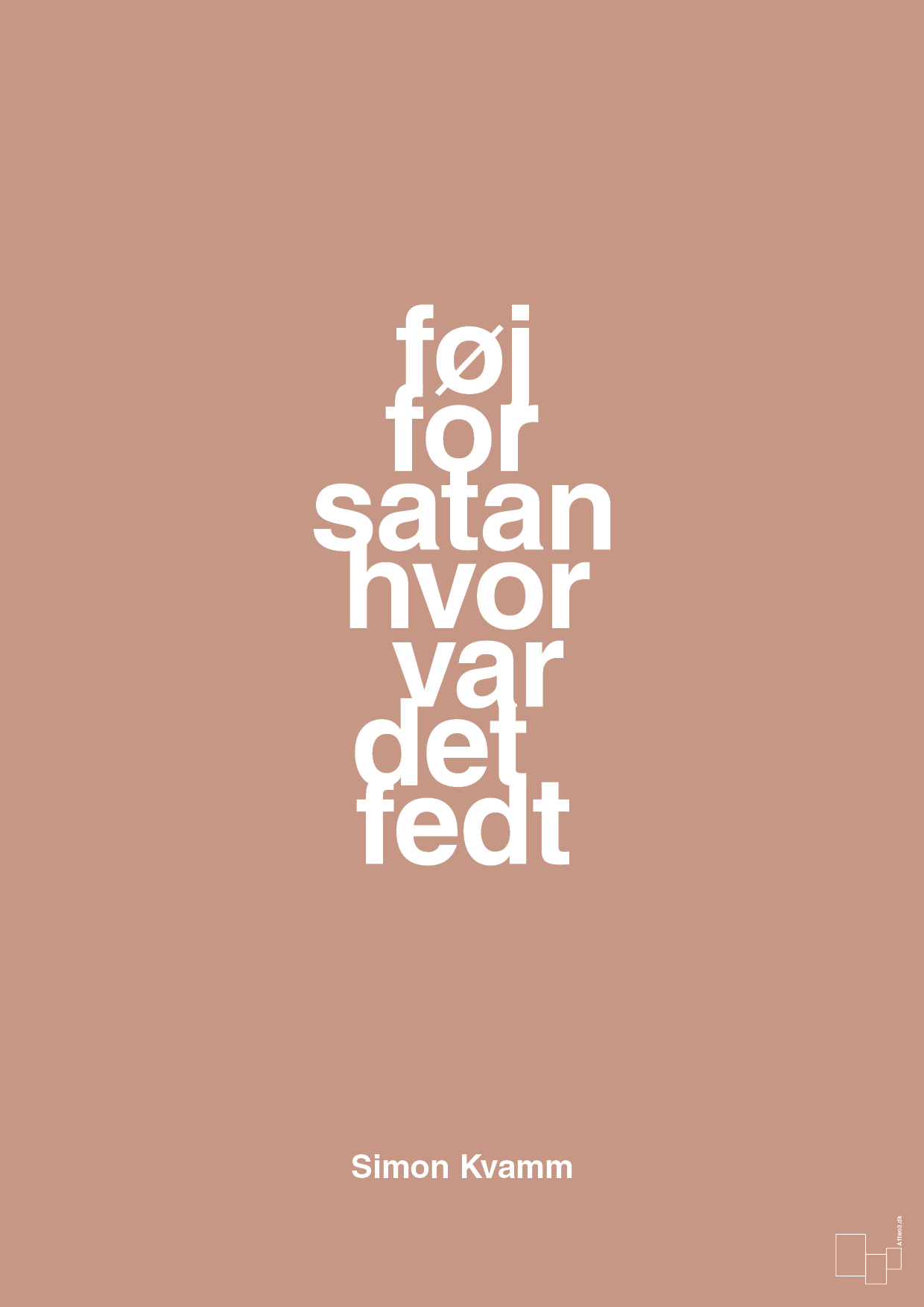 plakat: føj for satan hvor var det fedt - powder-Musiker-A1two3
