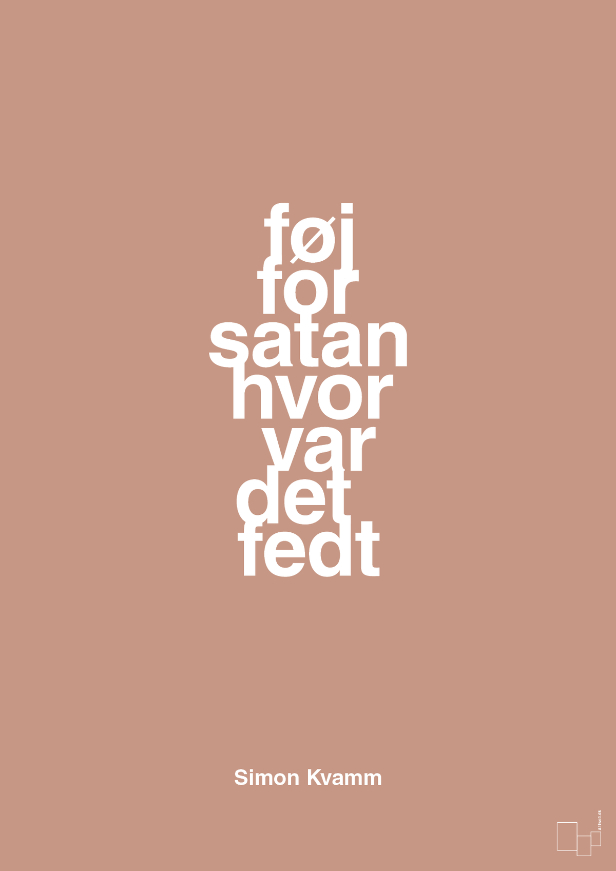 plakat: føj for satan hvor var det fedt - powder-Musiker-A1two3