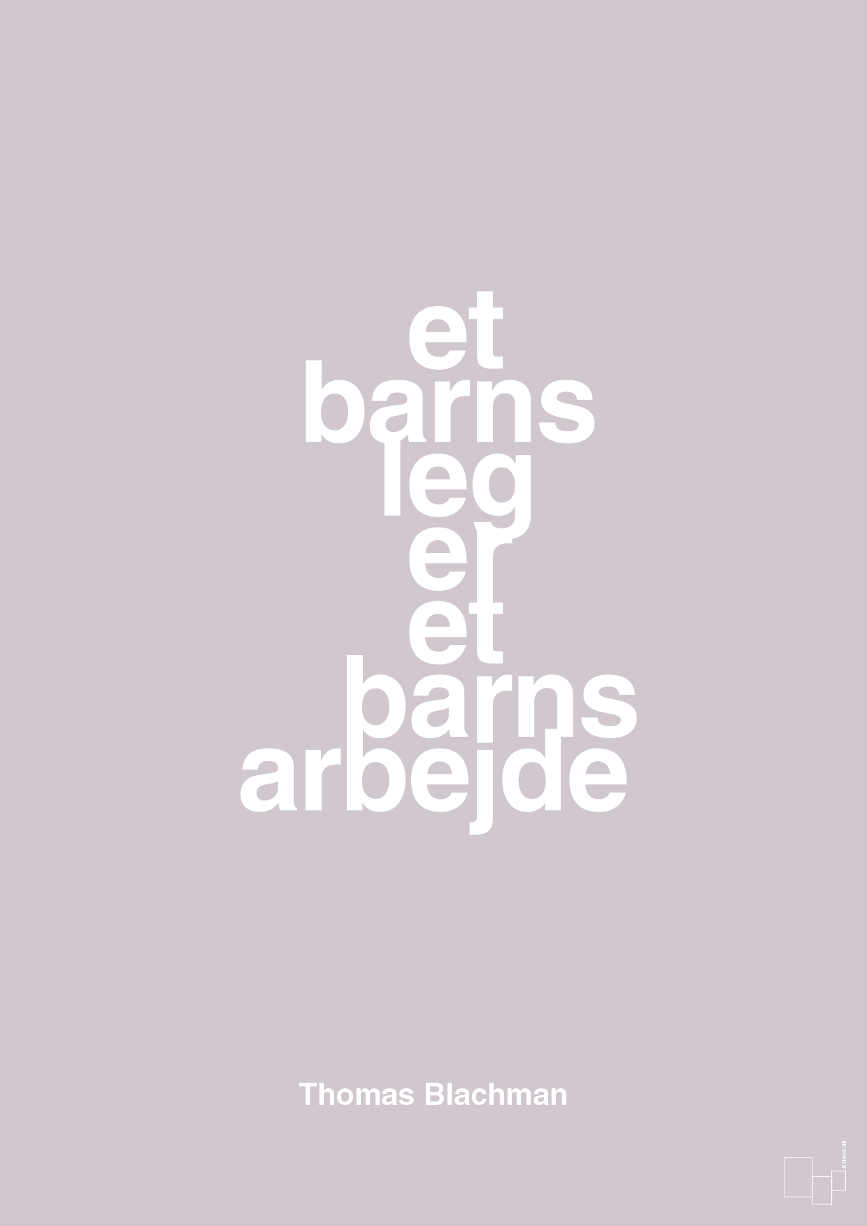 plakat: et barns leg er et barns arbejde - dusty lilac-Musiker-A1two3