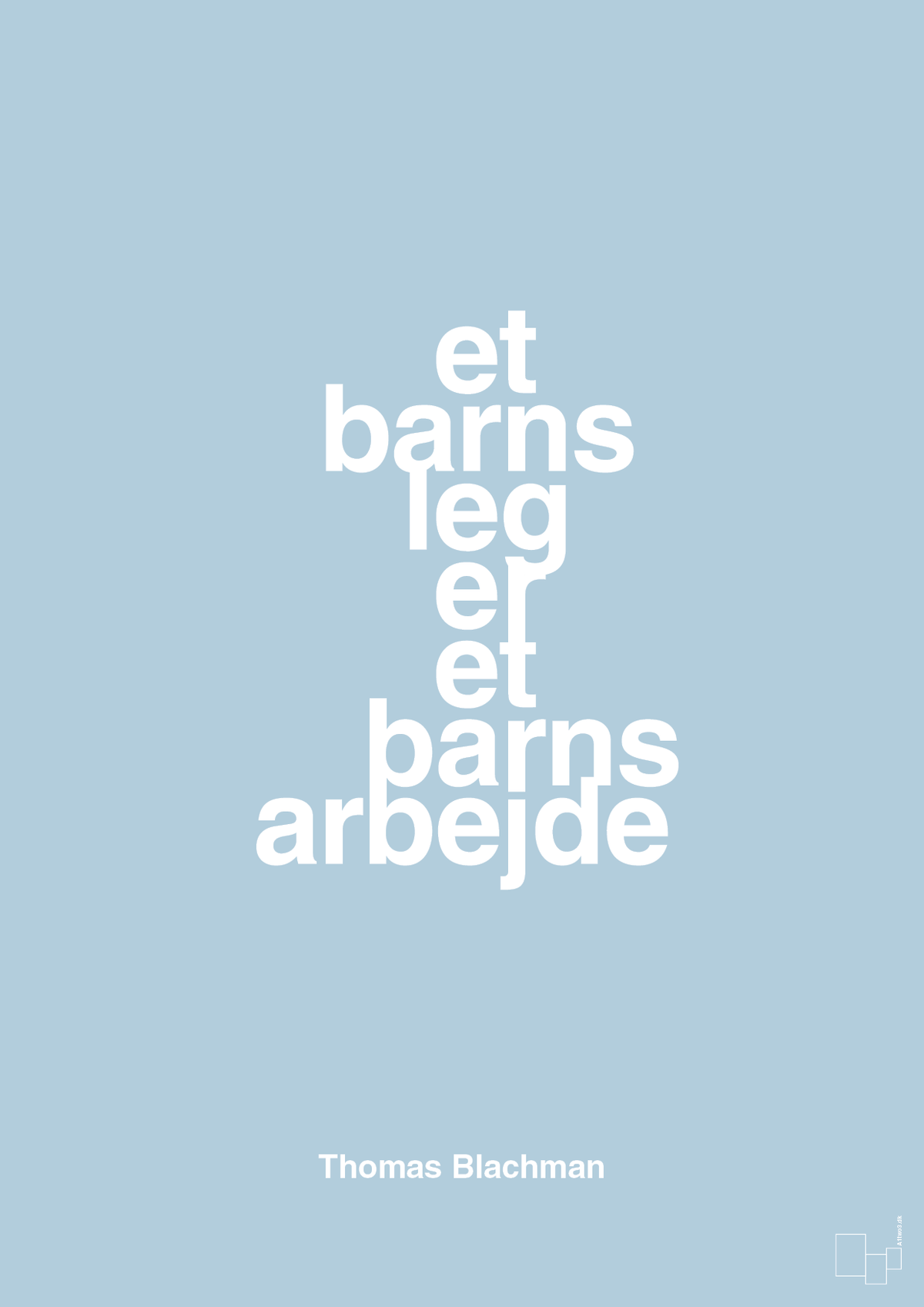 plakat: et barns leg er et barns arbejde - heavenly blue-Musiker-A1two3
