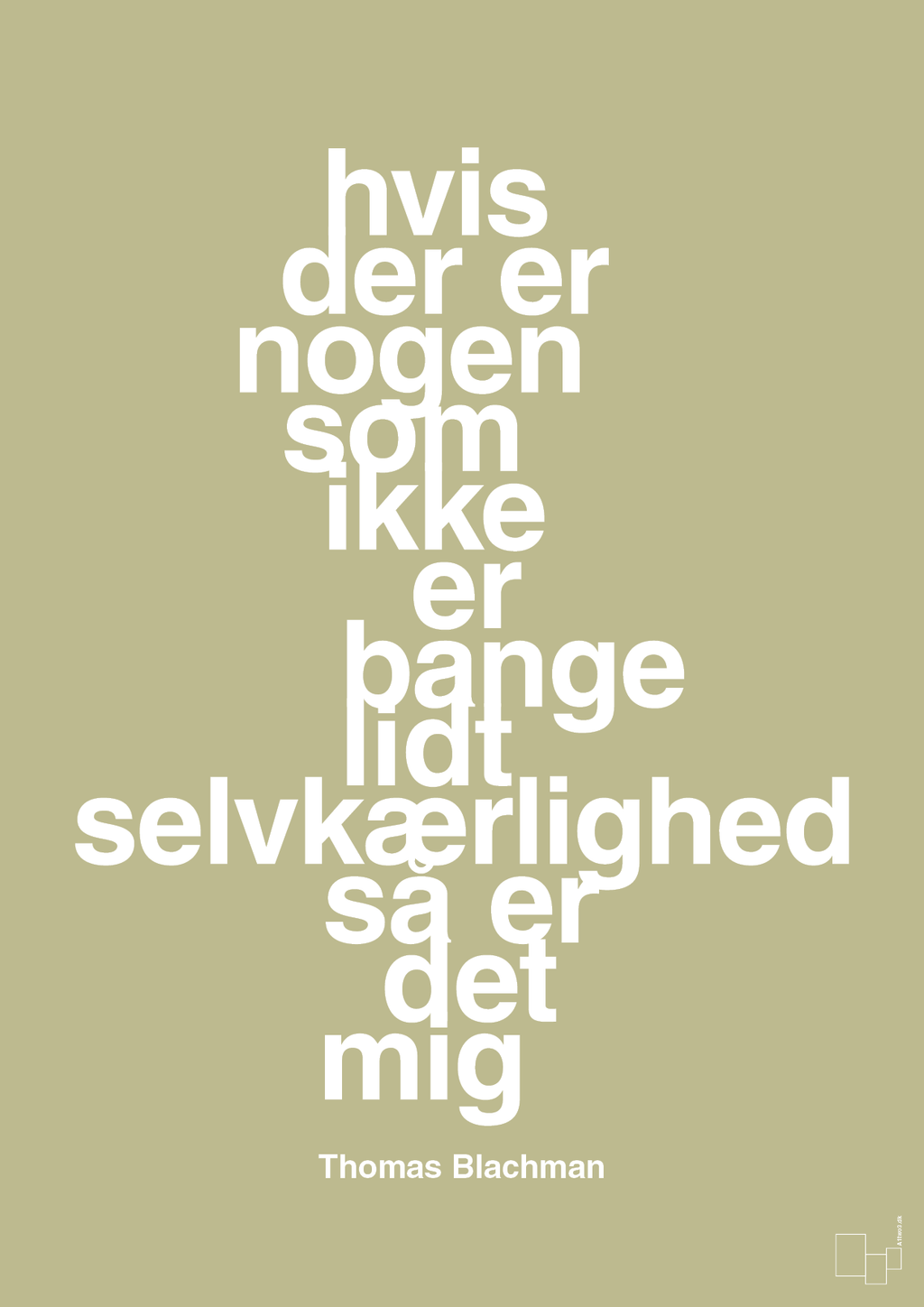 plakat: hvis der er nogen som ikke er bange for lidt selvkærlighed så er det mig - back to nature-Musiker-A1two3