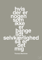 plakat: hvis der er nogen som ikke er bange for lidt selvkærlighed så er det mig - battleship gray-Musiker-A1two3