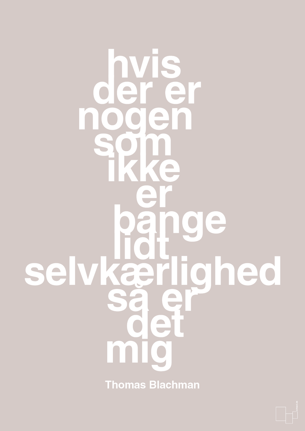 plakat: hvis der er nogen som ikke er bange for lidt selvkærlighed så er det mig - broken beige-Musiker-A1two3