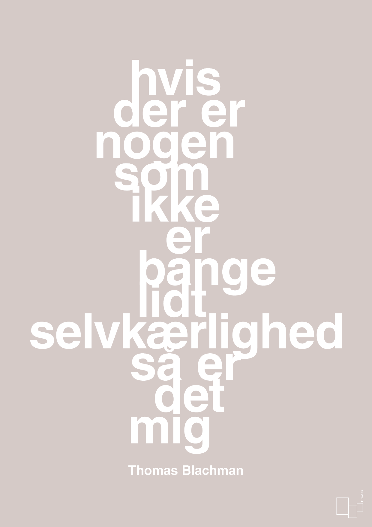 plakat: hvis der er nogen som ikke er bange for lidt selvkærlighed så er det mig - broken beige-Musiker-A1two3