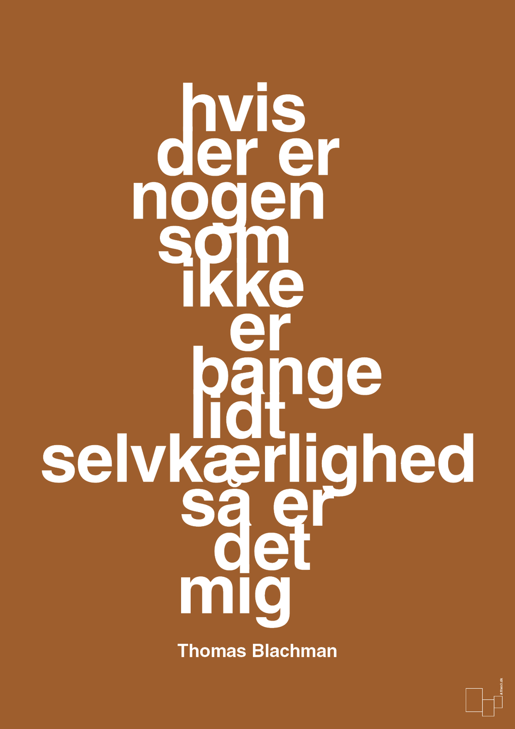 plakat: hvis der er nogen som ikke er bange for lidt selvkærlighed så er det mig - cognac-Musiker-A1two3