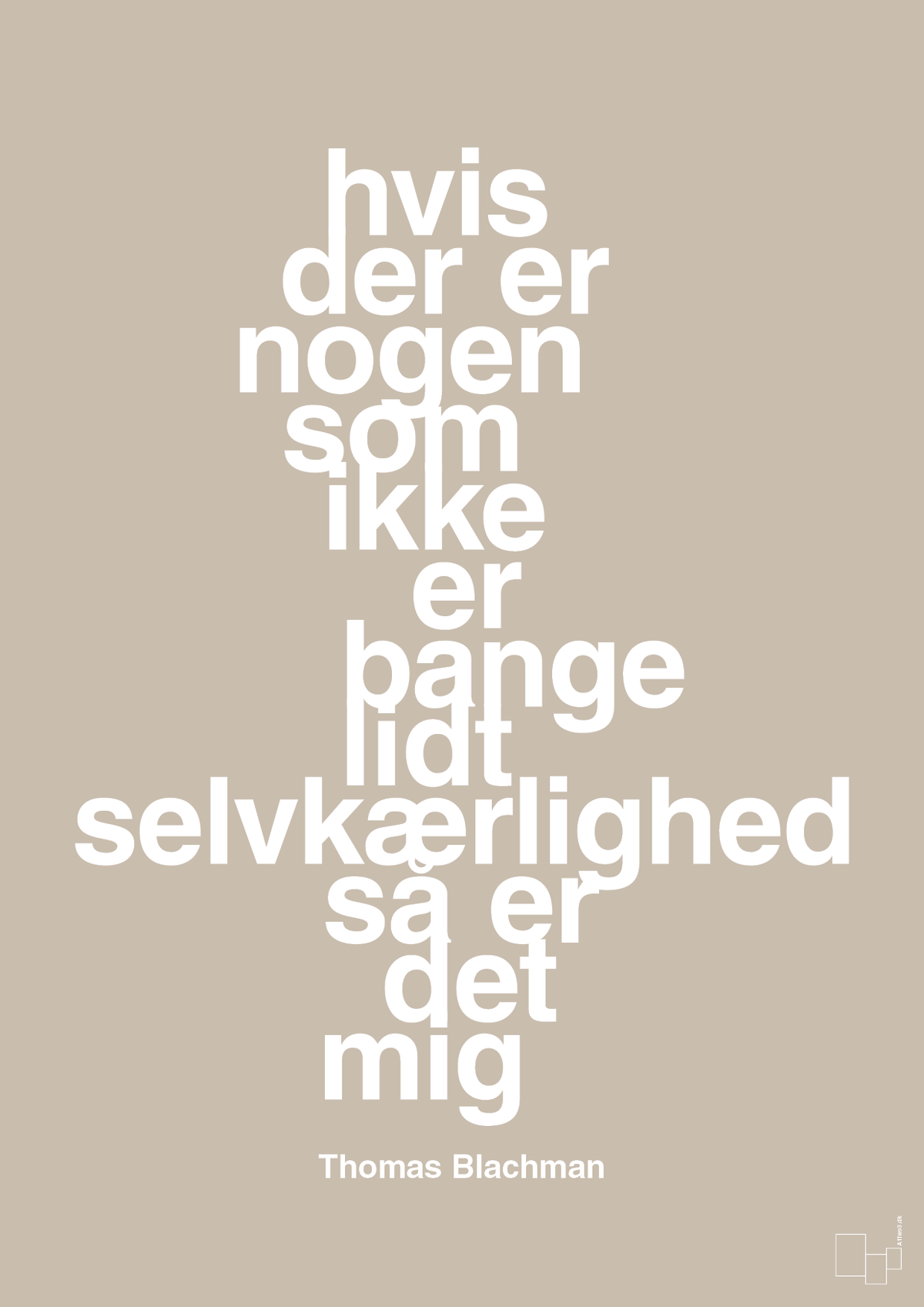 plakat: hvis der er nogen som ikke er bange for lidt selvkærlighed så er det mig - creamy mushroom-Musiker-A1two3