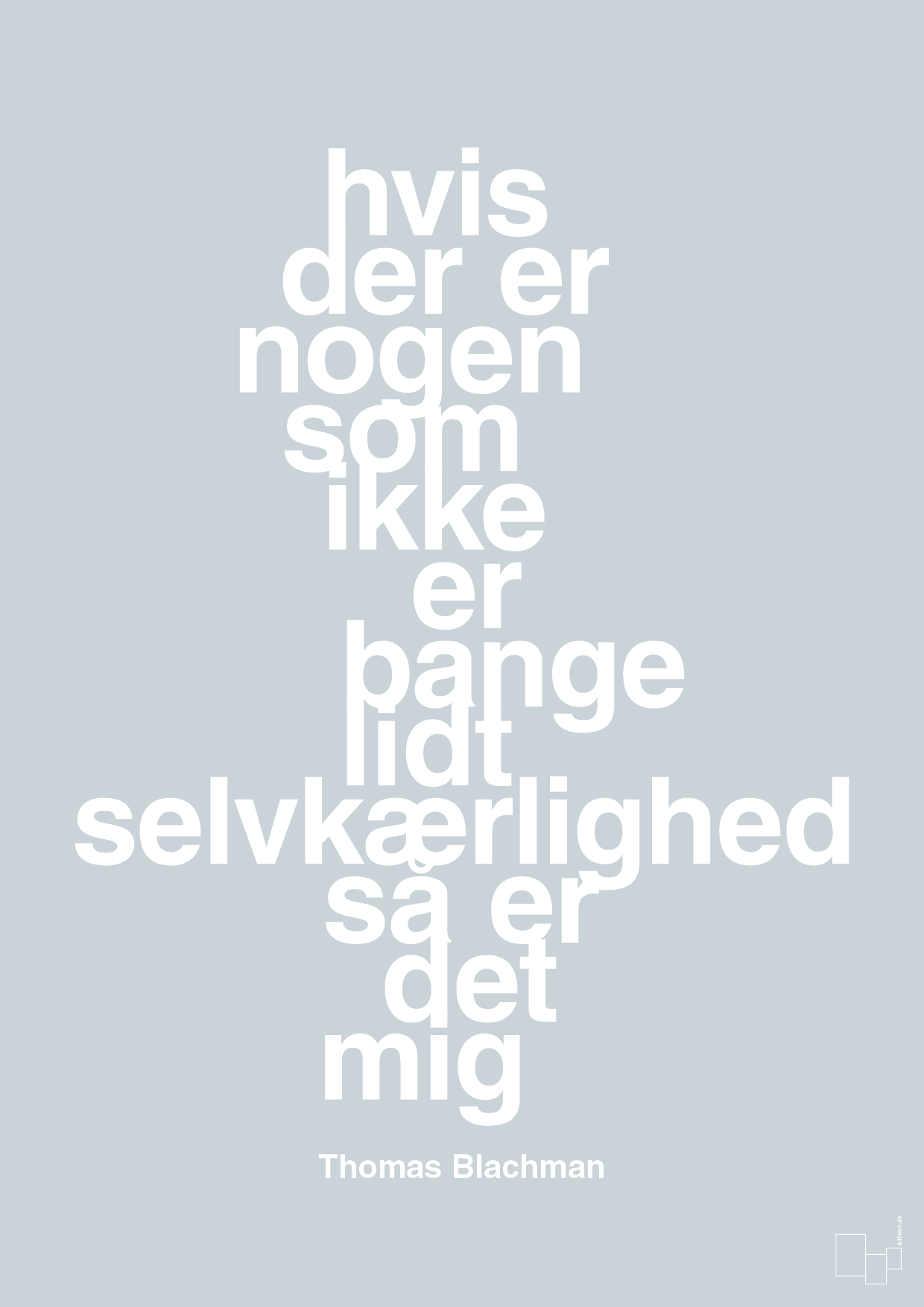 plakat: hvis der er nogen som ikke er bange for lidt selvkærlighed så er det mig - light drizzle-Musiker-A1two3