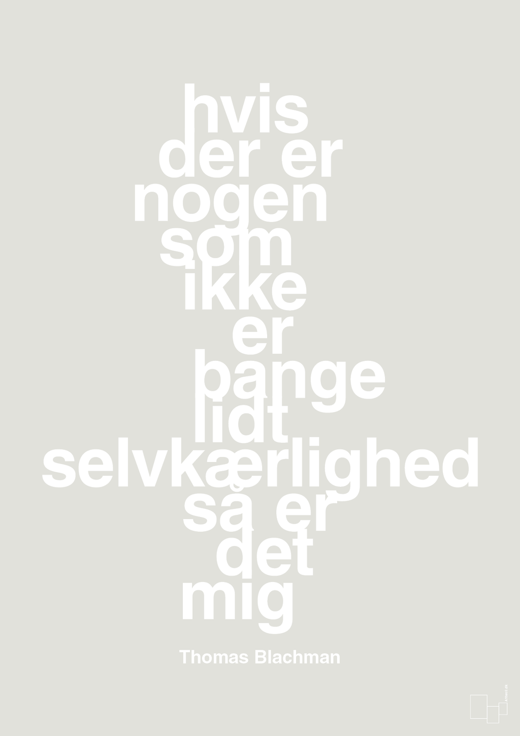 plakat: hvis der er nogen som ikke er bange for lidt selvkærlighed så er det mig - painters white-Musiker-A1two3