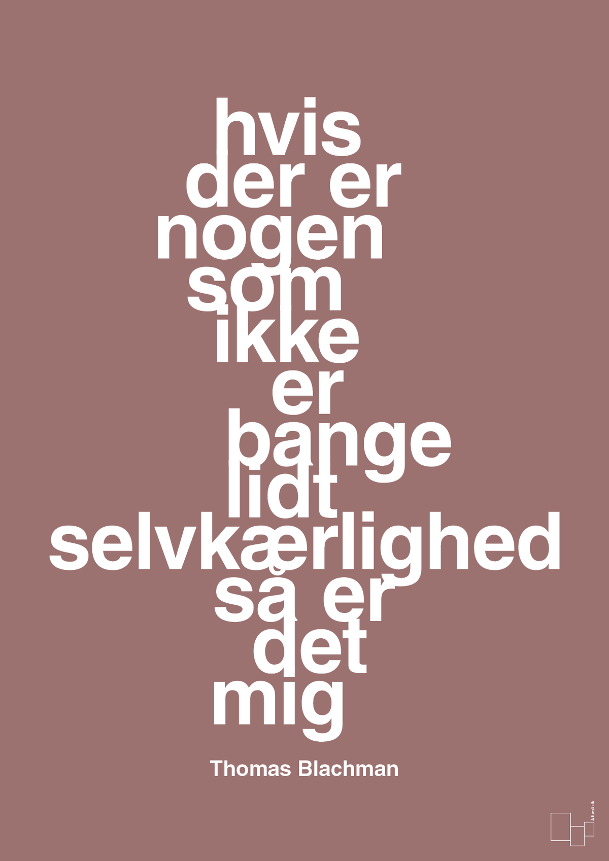 plakat: hvis der er nogen som ikke er bange for lidt selvkærlighed så er det mig - plum-Musiker-A1two3