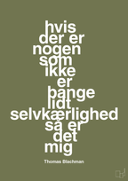 plakat: hvis der er nogen som ikke er bange for lidt selvkærlighed så er det mig - secret meadow-Musiker-A1two3