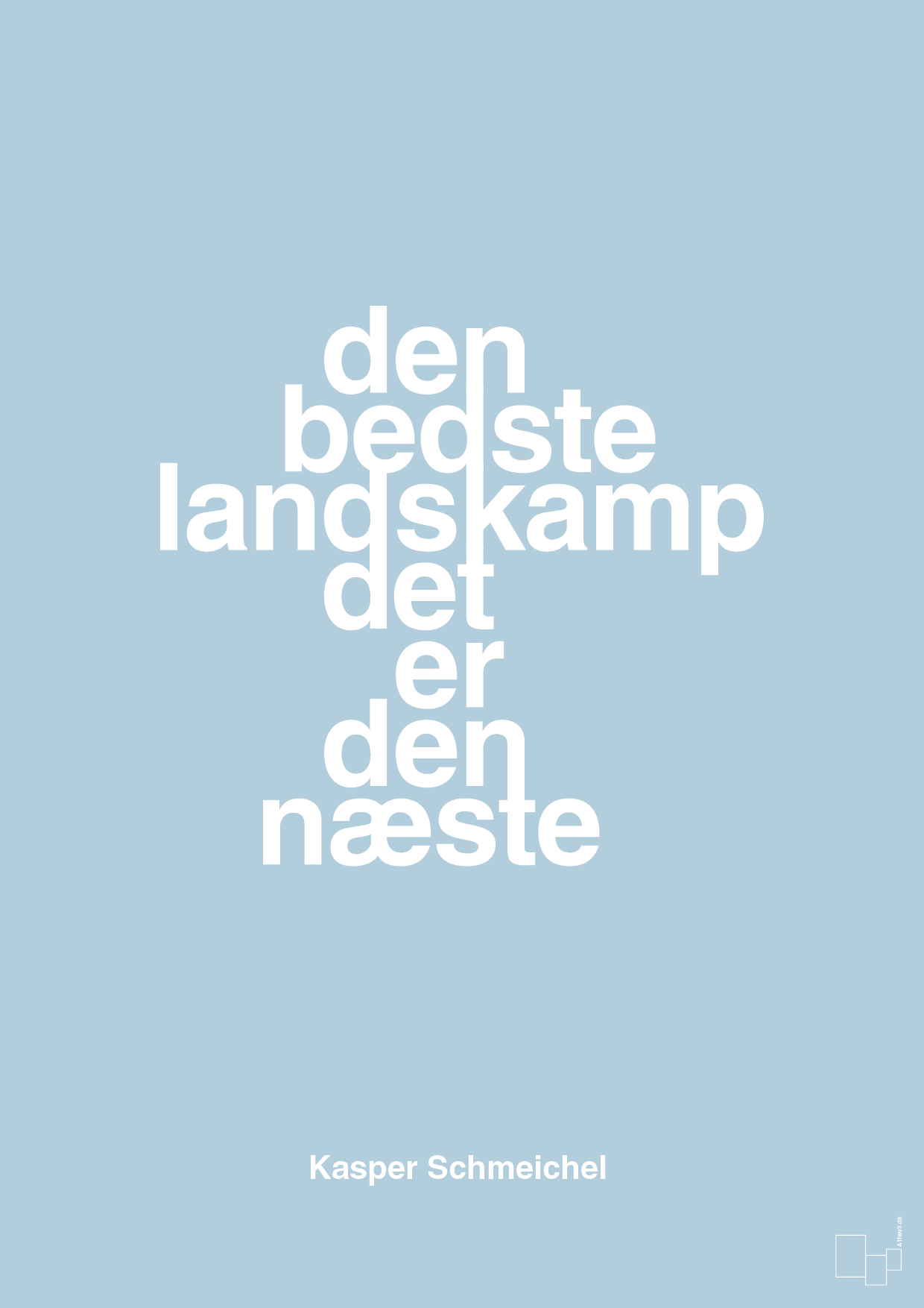 plakat: den bedste landskamp det er den næste - heavenly blue-Fodbold-A1two3