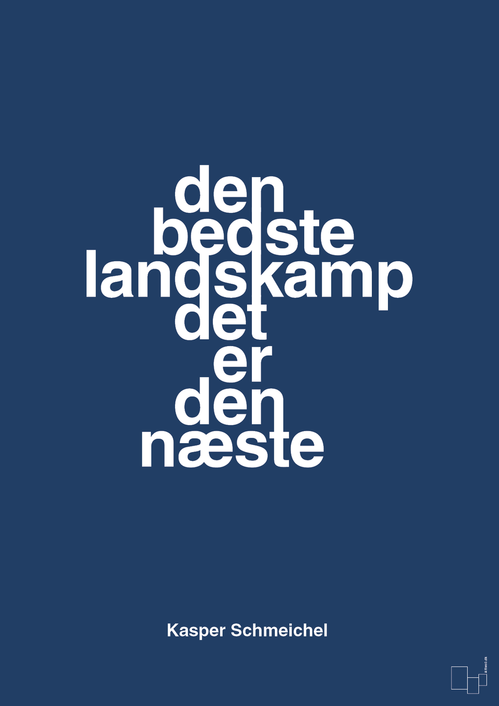 plakat: den bedste landskamp det er den næste - lapis blue-Fodbold-A1two3