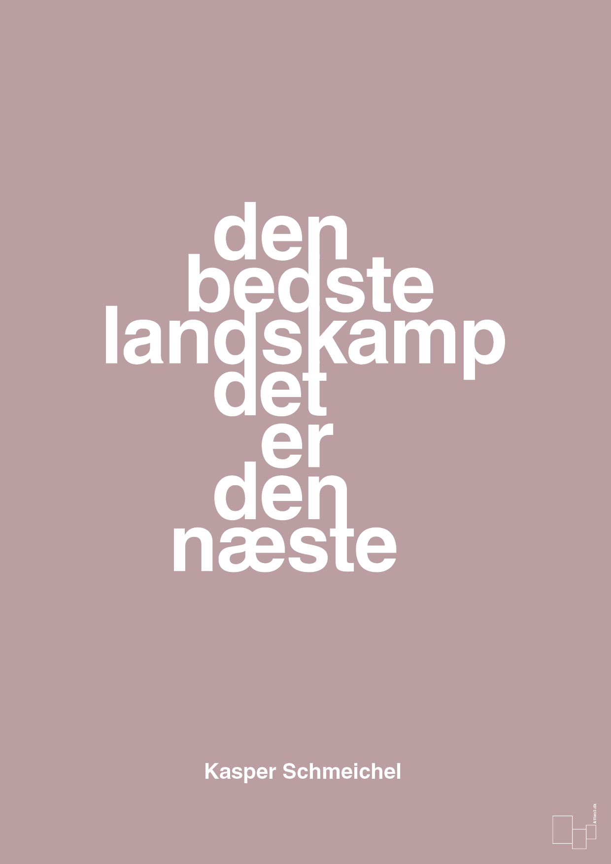 plakat: den bedste landskamp det er den næste - light rose-Fodbold-A1two3