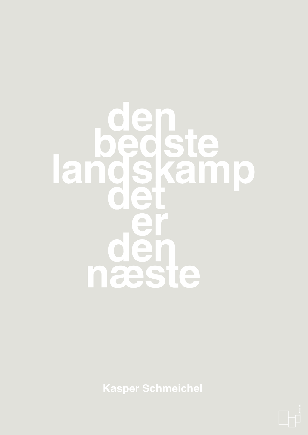 plakat: den bedste landskamp det er den næste - painters white-Fodbold-A1two3