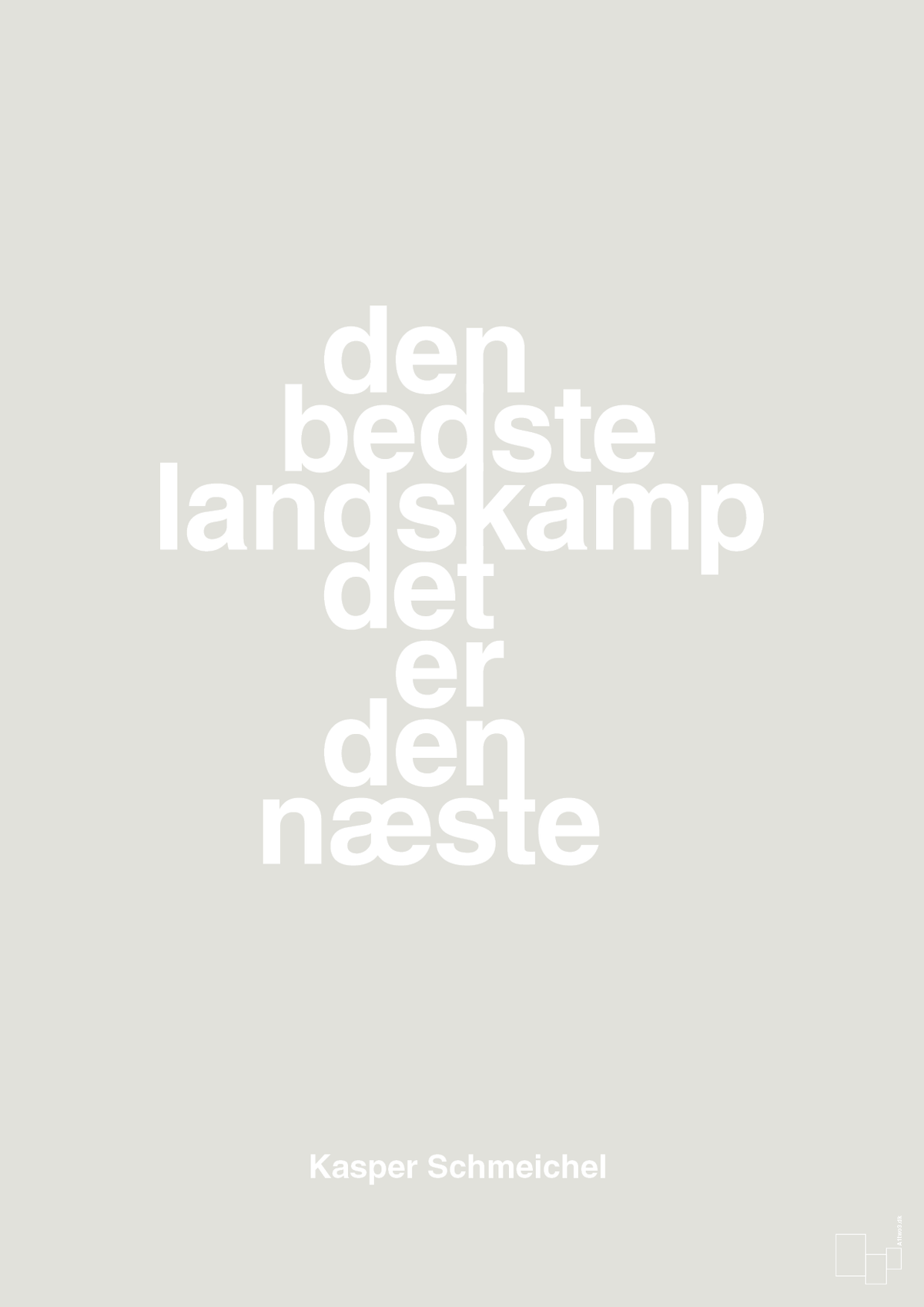 plakat: den bedste landskamp det er den næste - painters white-Fodbold-A1two3
