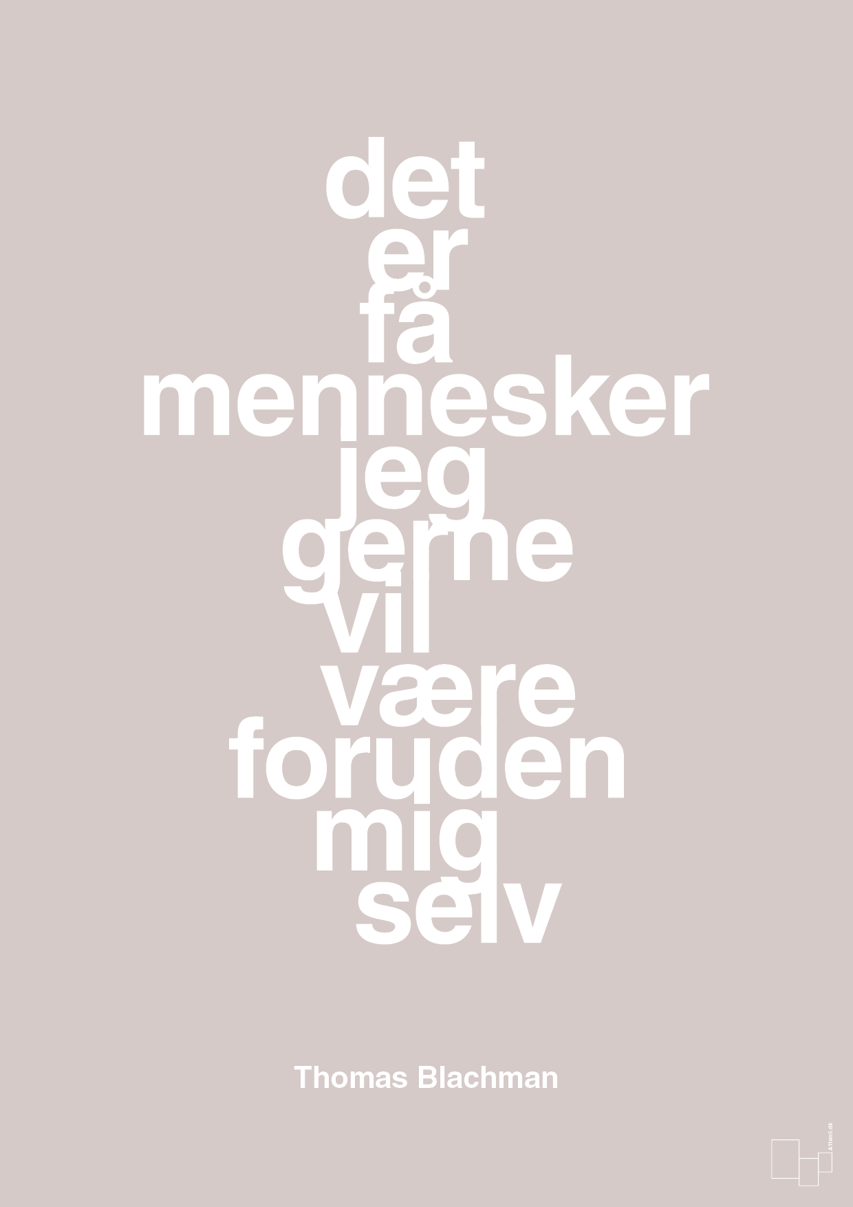 plakat: det er få mennesker jeg gerne vil være foruden mig selv - broken beige-Musiker-A1two3