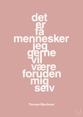 plakat: det er få mennesker jeg gerne vil være foruden mig selv - bubble shell-Musiker-A1two3