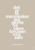 plakat: det er få mennesker jeg gerne vil være foruden mig selv - creamy mushroom-Musiker-A1two3