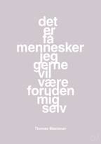 plakat: det er få mennesker jeg gerne vil være foruden mig selv - dusty lilac-Musiker-A1two3