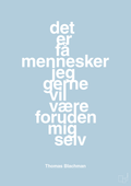 plakat: det er få mennesker jeg gerne vil være foruden mig selv - heavenly blue-Musiker-A1two3