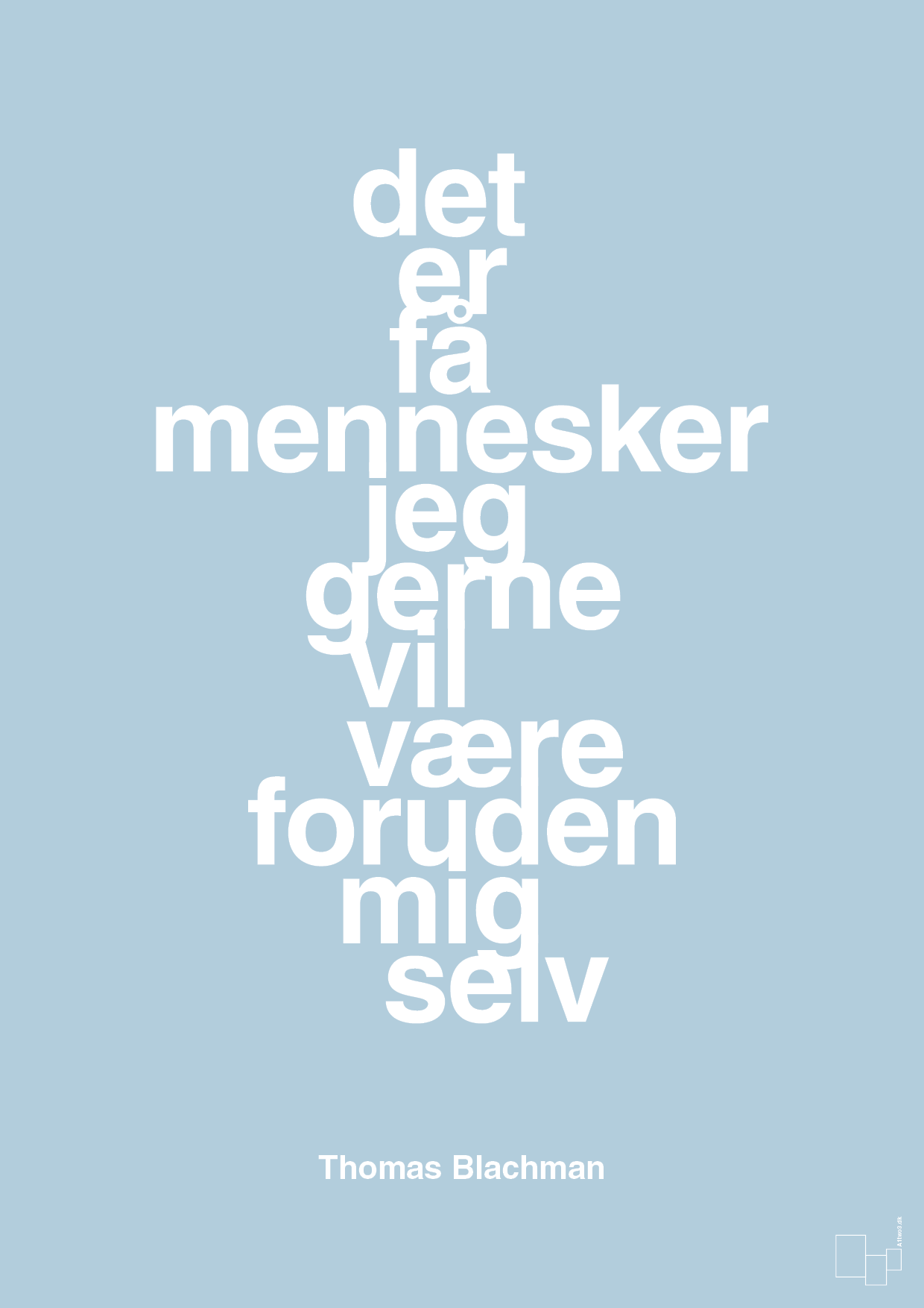 plakat: det er få mennesker jeg gerne vil være foruden mig selv - heavenly blue-Musiker-A1two3