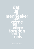 plakat: det er få mennesker jeg gerne vil være foruden mig selv - light drizzle-Musiker-A1two3