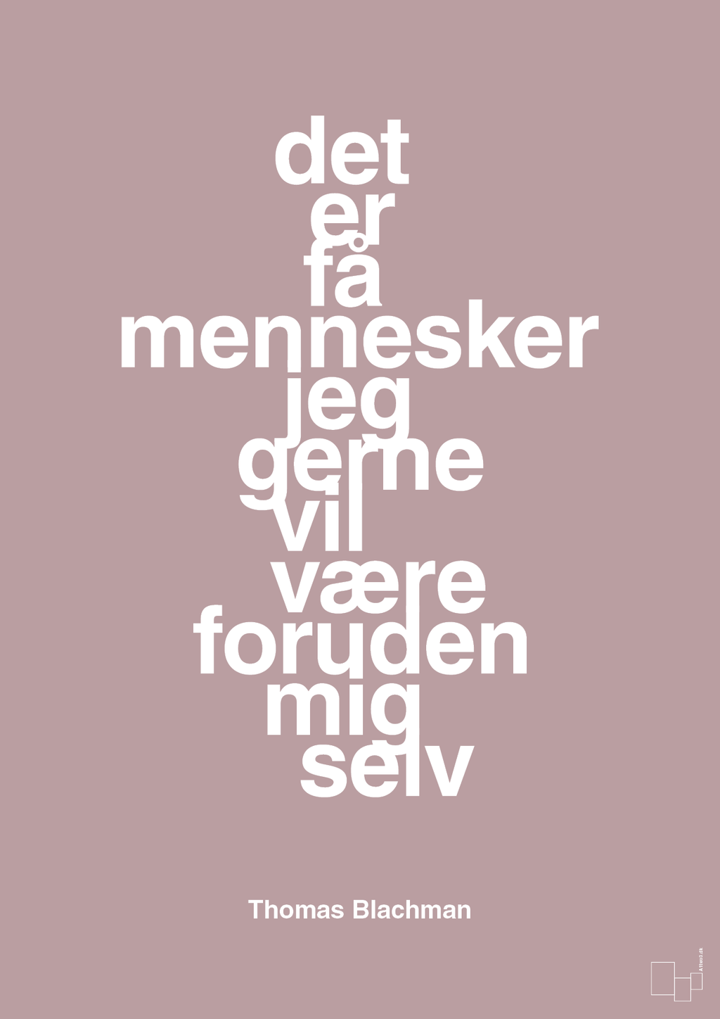 plakat: det er få mennesker jeg gerne vil være foruden mig selv - light rose-Musiker-A1two3