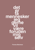 plakat: det er få mennesker jeg gerne vil være foruden mig selv - plum-Musiker-A1two3