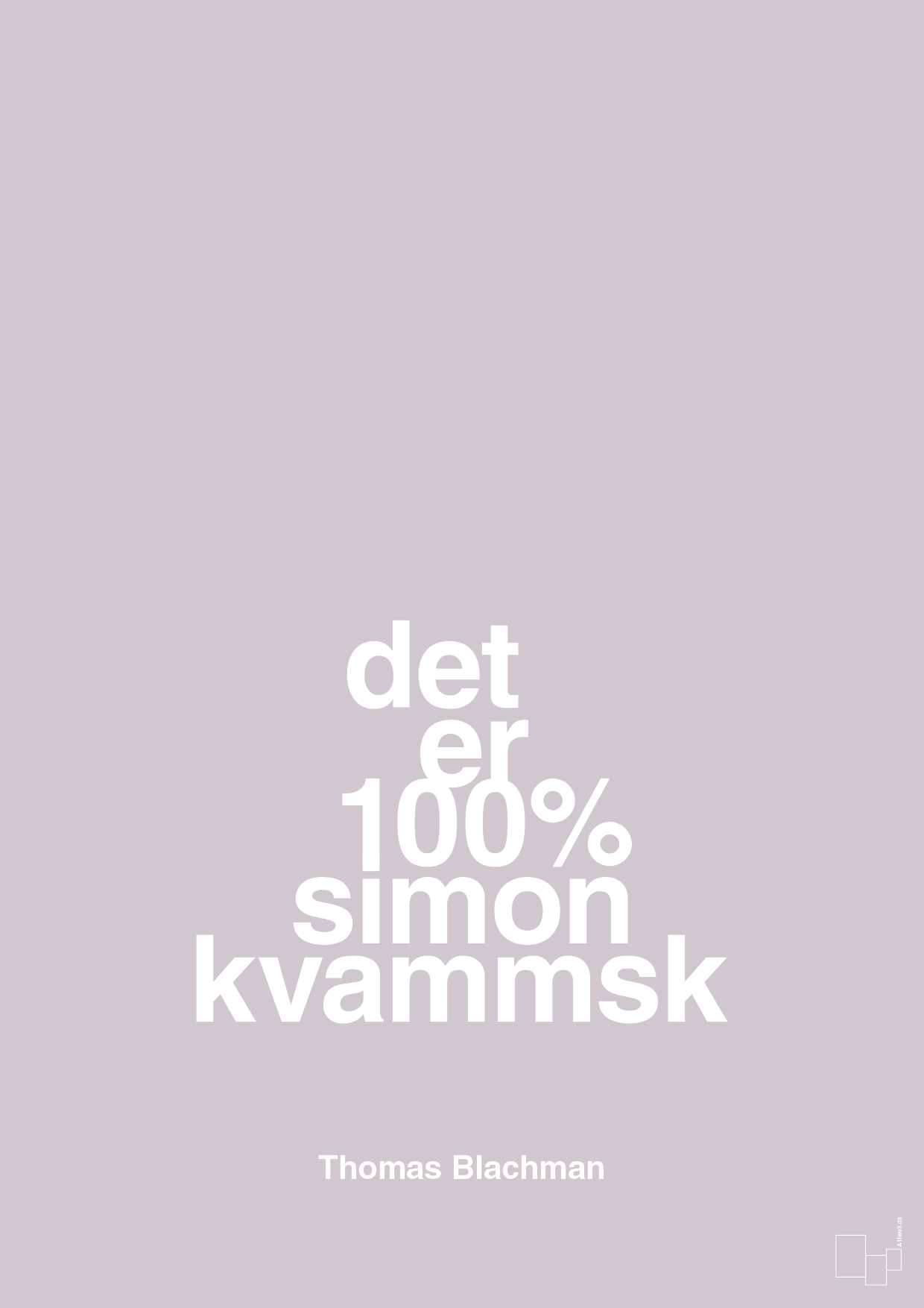 plakat: det er 100% simon kvammsk - dusty lilac-Musiker-A1two3
