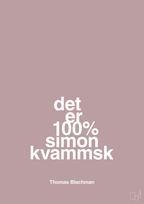 plakat: det er 100% simon kvammsk - light rose-Musiker-A1two3