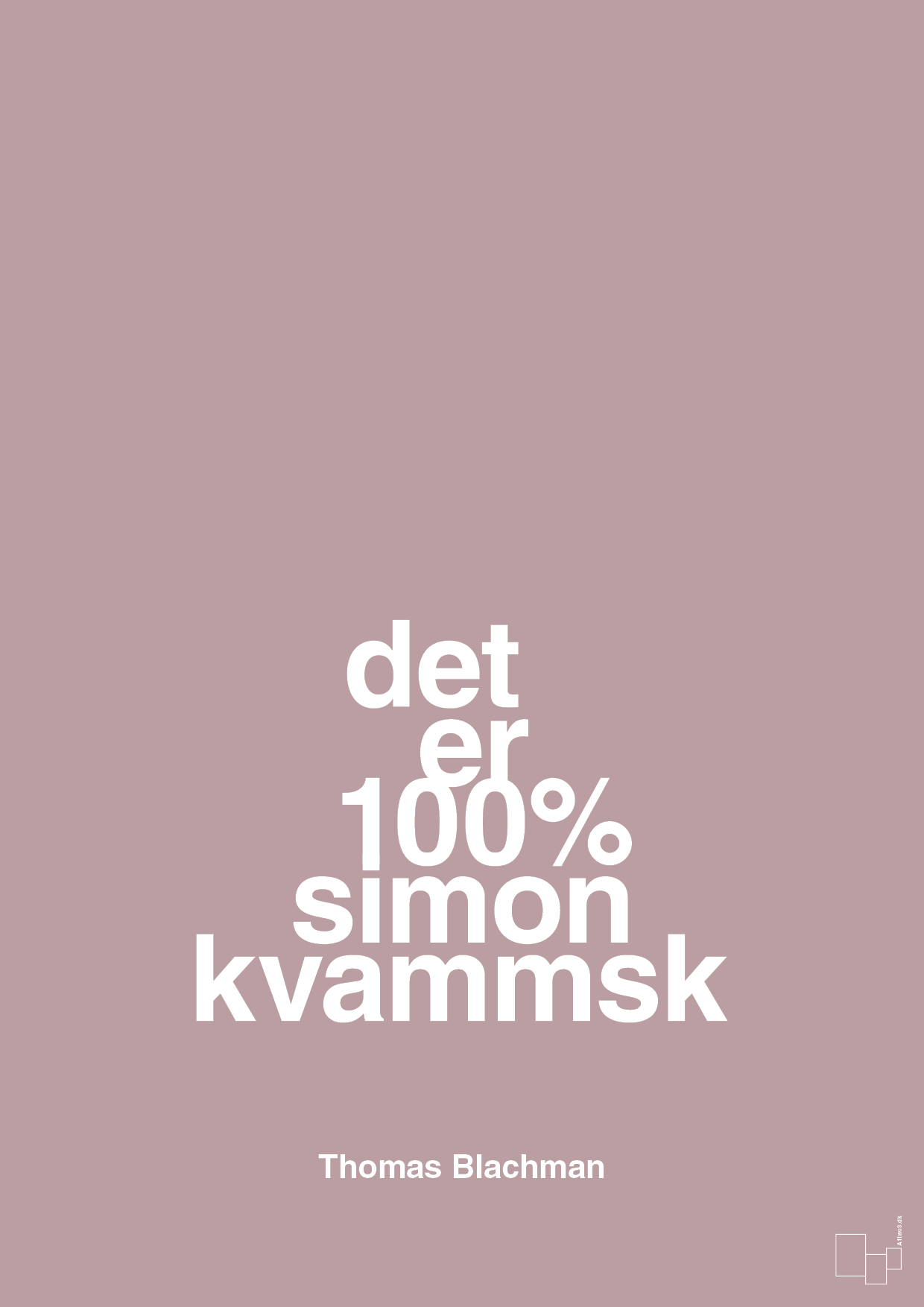 plakat: det er 100% simon kvammsk - light rose-Musiker-A1two3
