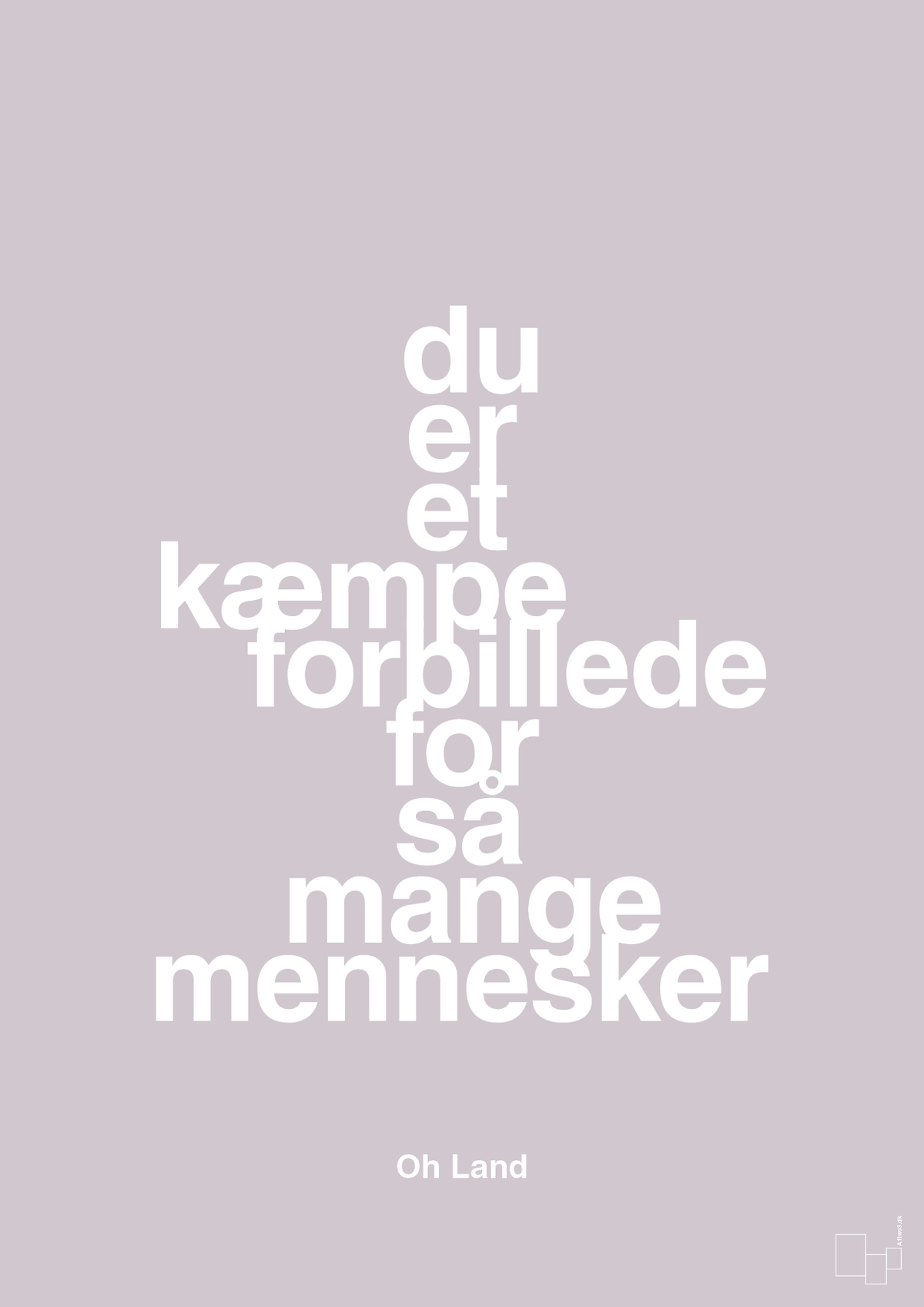 plakat: du er et kæmpe forbillede for så mange mennesker - dusty lilac-Musiker-A1two3