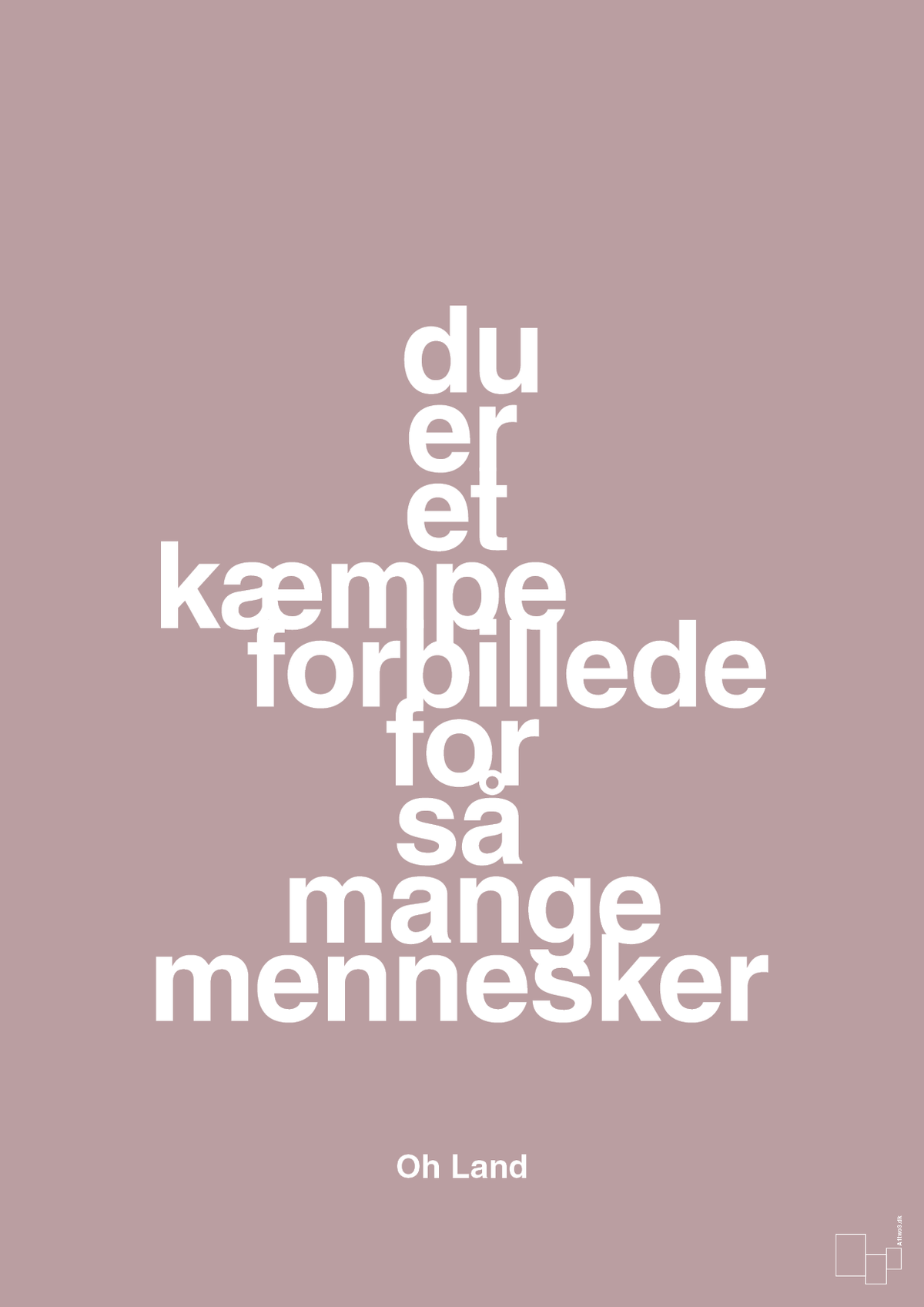 plakat: du er et kæmpe forbillede for så mange mennesker - light rose-Musiker-A1two3