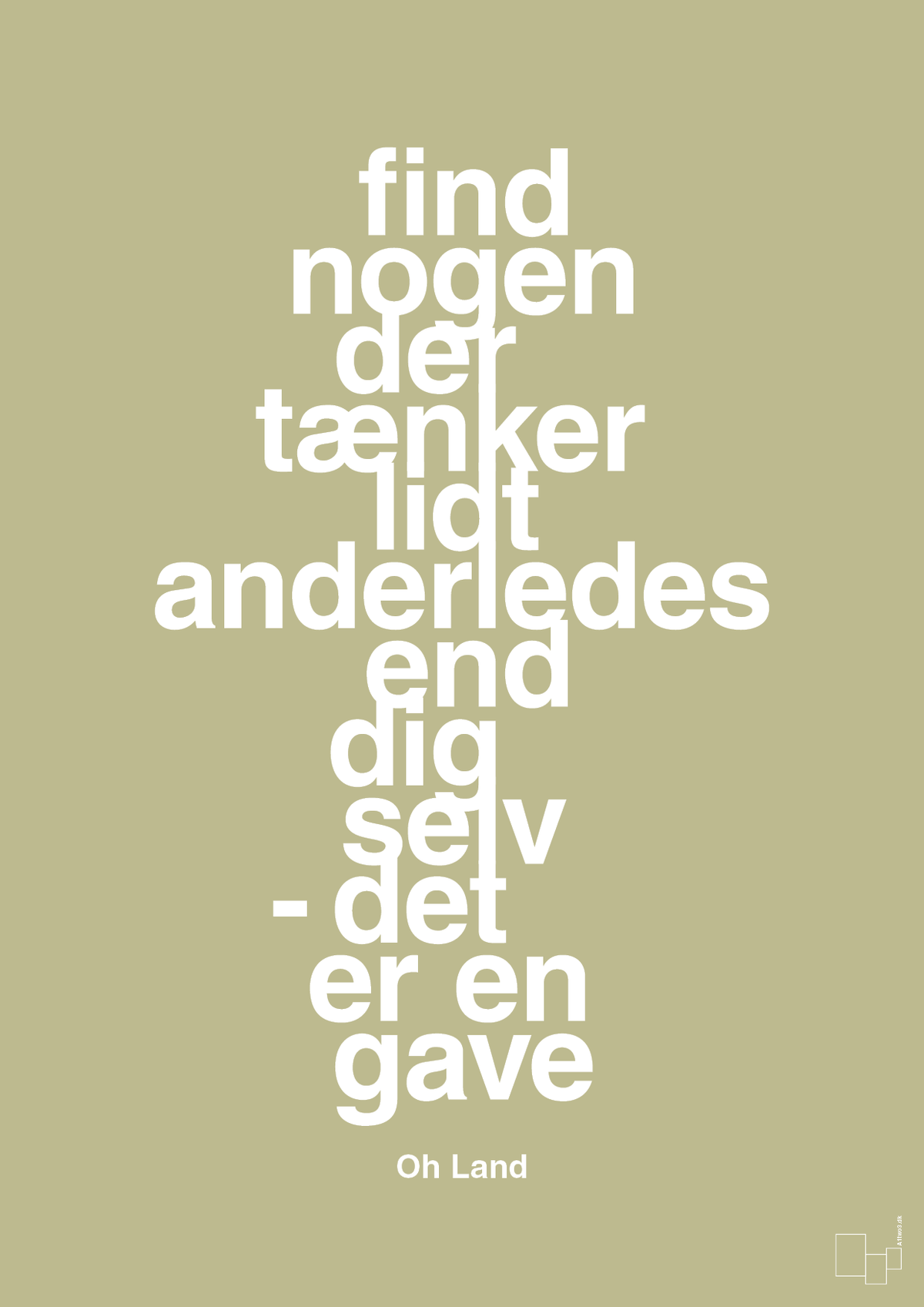 plakat: find nogen der tænker lidt anderledes end dig selv det er en gave - back to nature-Musiker-A1two3