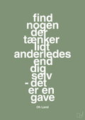 plakat: find nogen der tænker lidt anderledes end dig selv det er en gave - jade-Musiker-A1two3