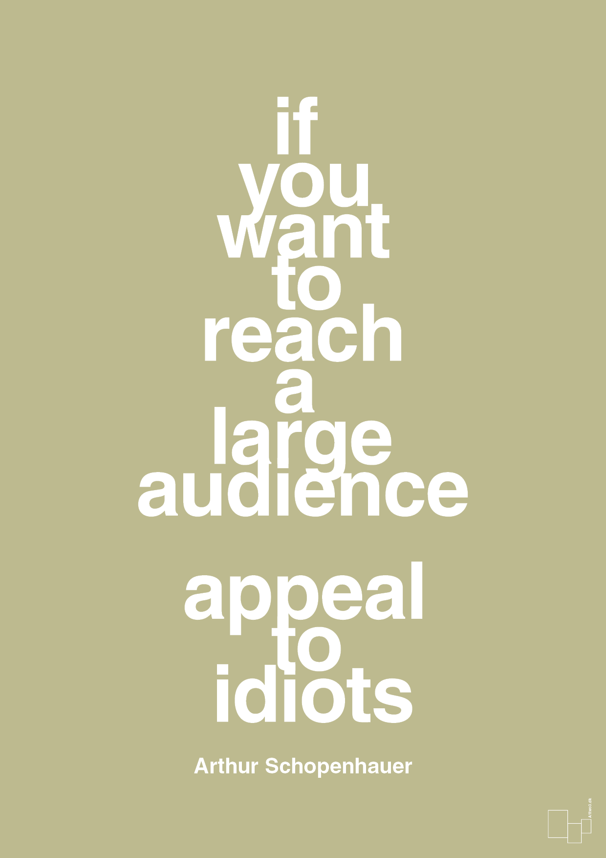 plakat: if you want to reach a large audience appeal to idiots - back to nature-Filosof-A1two3