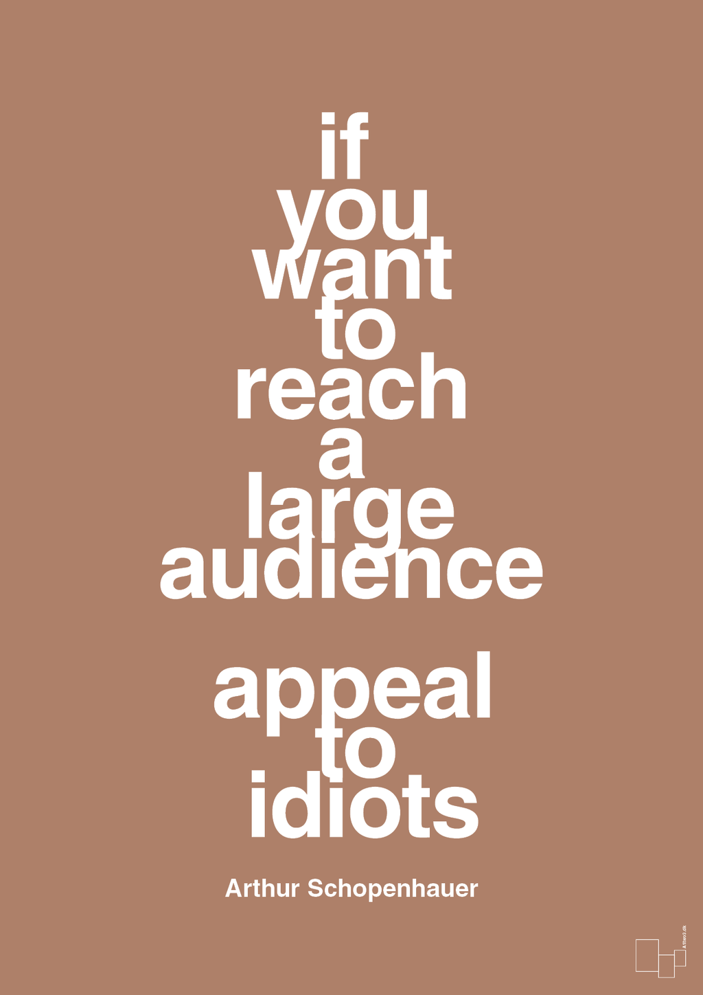plakat: if you want to reach a large audience appeal to idiots - cider spice-Filosof-A1two3