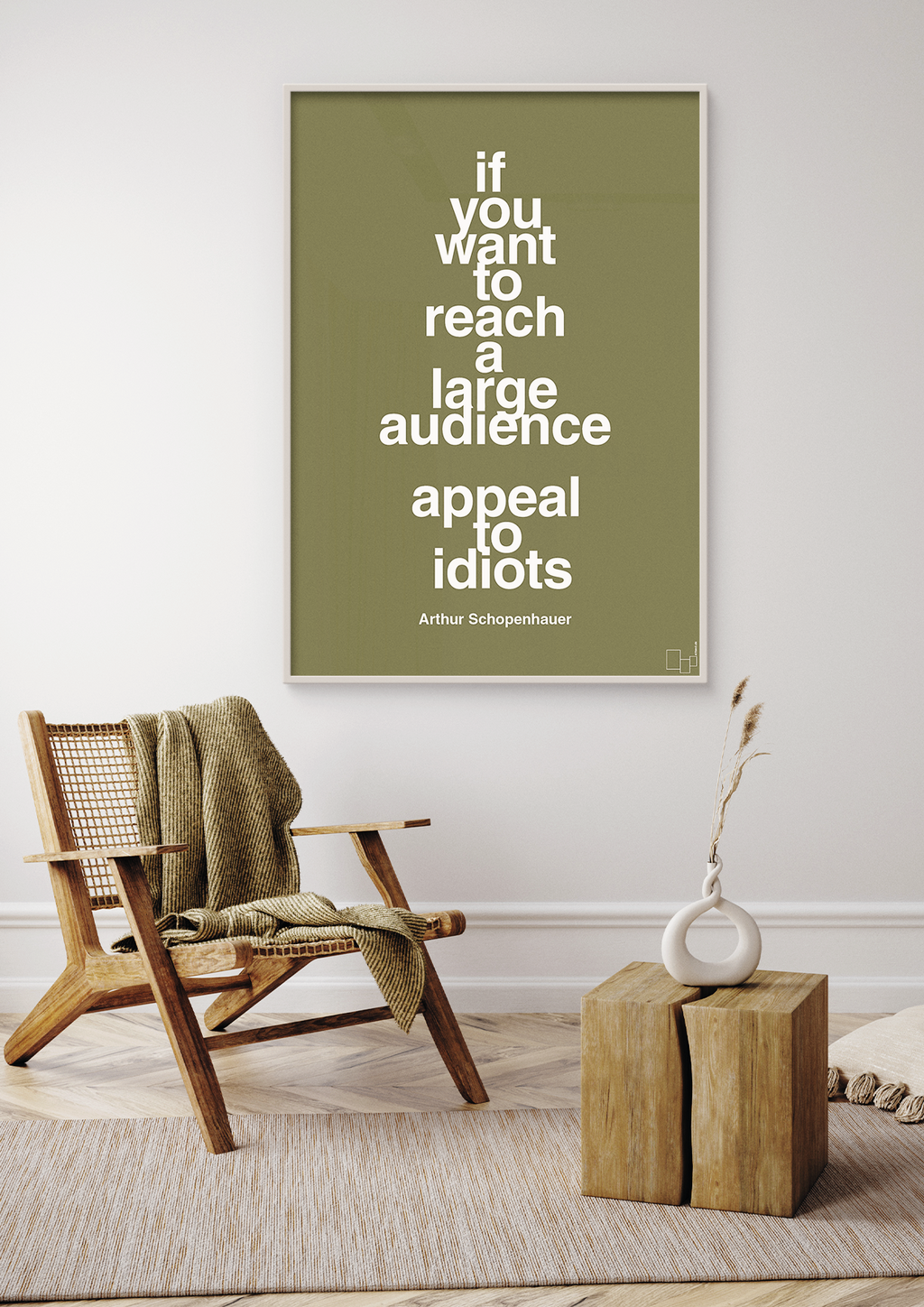 plakat: if you want to reach a large audience appeal to idiots - painters white-Filosof-A1two3