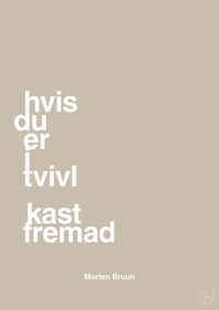 plakat: hvis du er i tvivl kast fremad - creamy mushroom