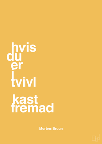 plakat: hvis du er i tvivl kast fremad - honeycomb