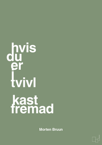 plakat: hvis du er i tvivl kast fremad - jade