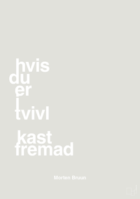 plakat: hvis du er i tvivl kast fremad - painters white