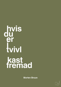 plakat: hvis du er i tvivl kast fremad - secret meadow